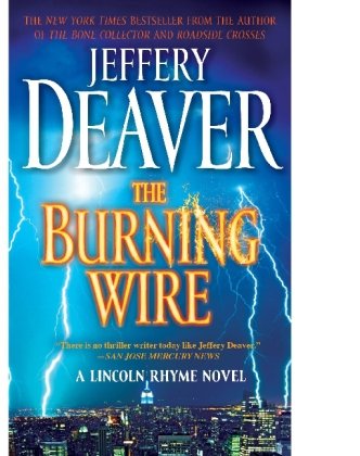 The Burning Wire: A Lincoln Rhyme Novel 9781439189139