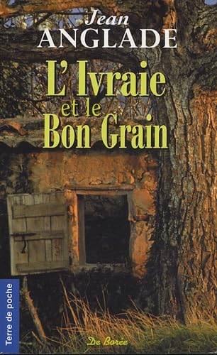 IVRAIE ET LE BON GRAIN (L') 9782844942531
