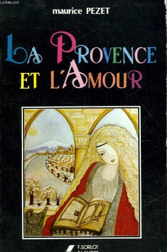 La Provence et l'amour (Reflets de l'histoire)