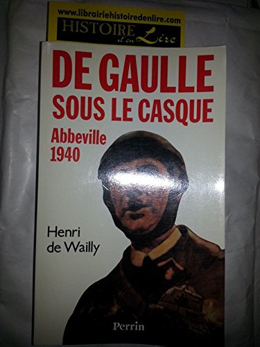 De Gaulle sous le casque. Abbeville 1940 9782262007638