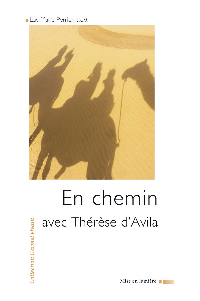 En chemin avec Thérèse d'Avila 9782847131932