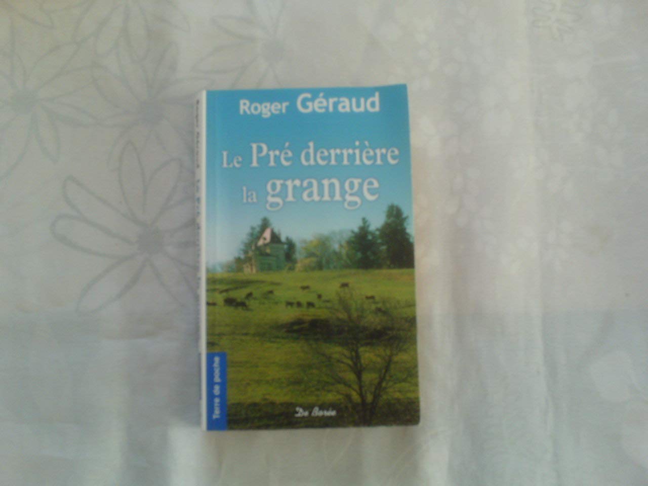 PRE DERRIERE LA GRANGE (LE) 9782812905001