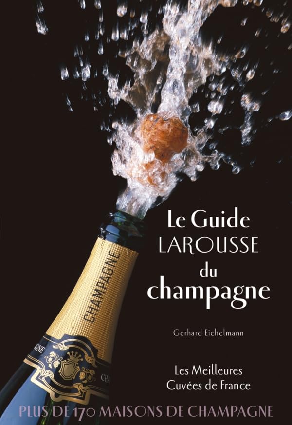 Le guide Larousse du champagne 9782035874870