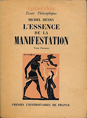 L'essence de la manifestation, Tome premier - Edition originale