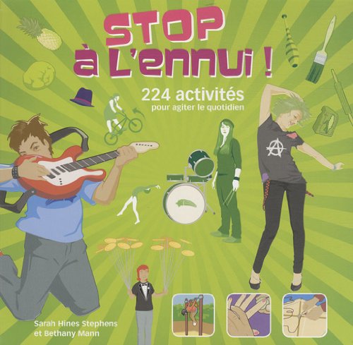Stop à l'ennui !: 224 activités pour agiter le quotidien 9782915127850