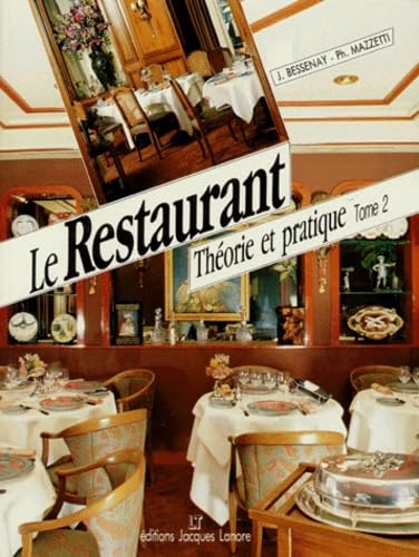 Le Restaurant : Théorie et pratique, tome 2 : BEP, BAC, BTH 9782862682051