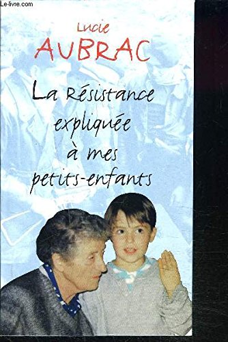 La Résistance expliquée à mes petits-enfants 9782702850732