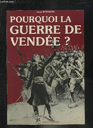 Pourquoi la guerre de Vendée ? 9782717104448