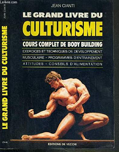 Le Grand Livre Du Culturisme 9782732805337