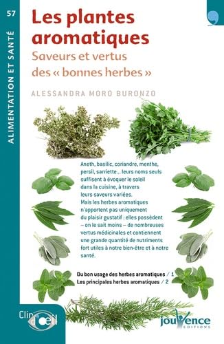 n°57 Les plantes aromatiques: Saveurs et vertus des "bonnes herbes" 9782889050109