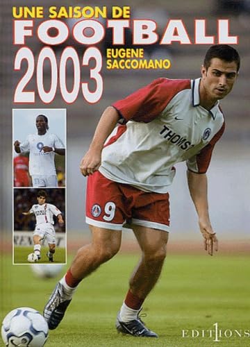 Une saison de football 2003 9782846121200