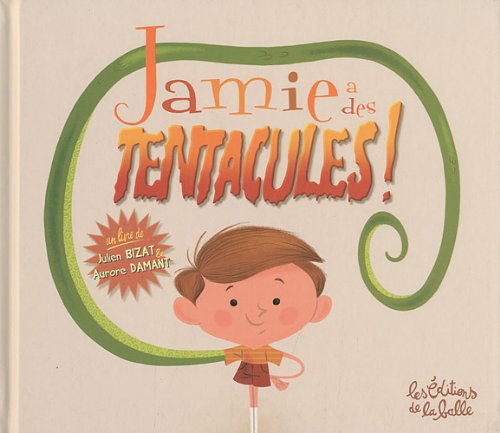 Jamie a des tentacules !, Tome 1 : 9782918802006