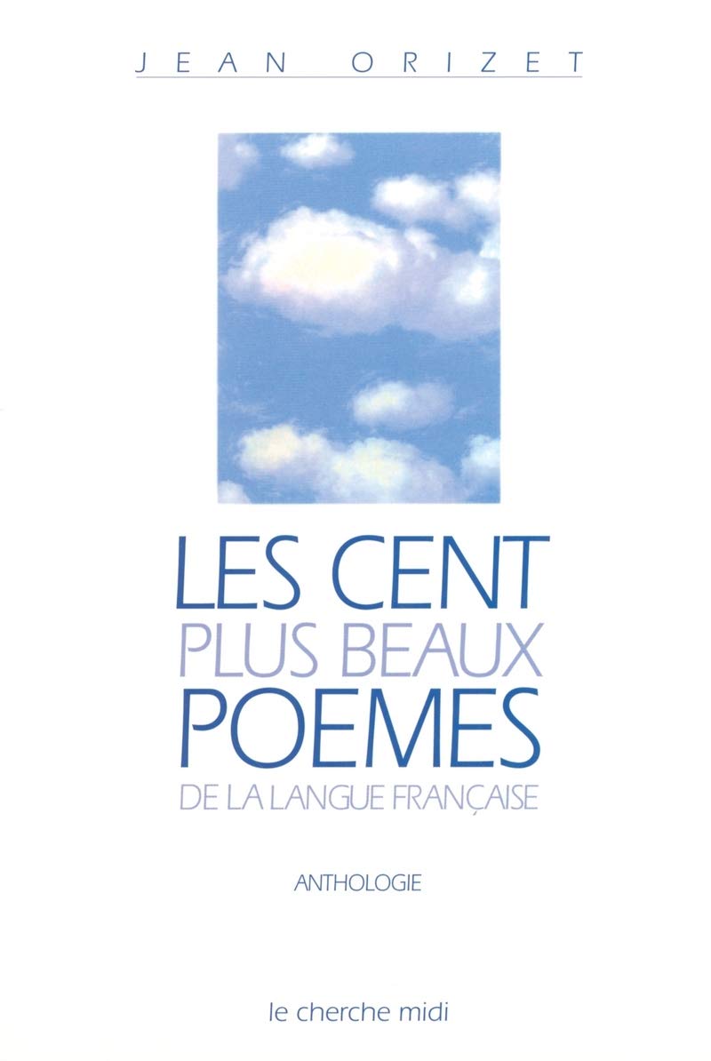 Les cent plus beaux poèmes de la langue française 9782862741536