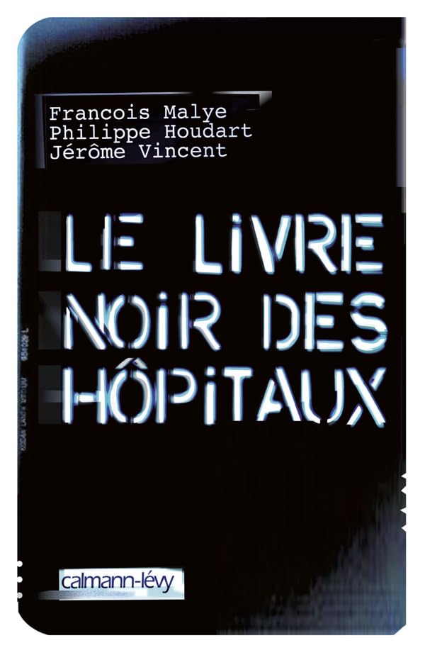 Le Livre Noir des Hôpitaux 9782702139806