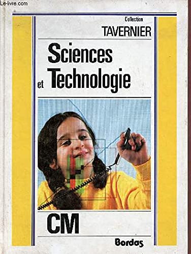 Sciences et technologie, CM: Biologie, géologie, physique, technologie, informatique 9782040165925