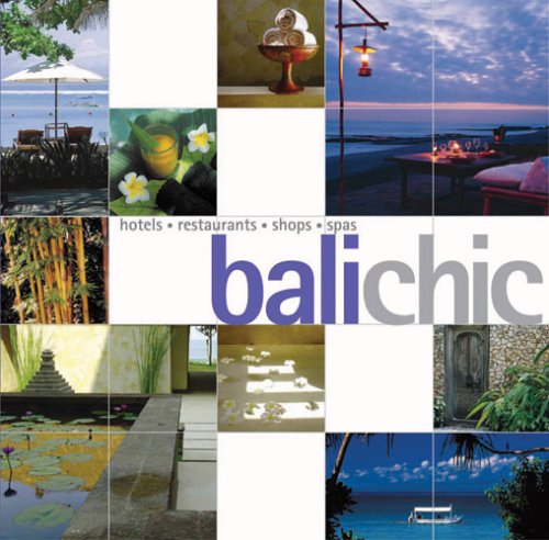 Balichic: Hotels, Restaurants, Shops, Spas 9789814155021