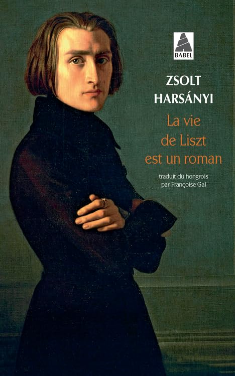 La vie de Liszt est un roman 9782742734818