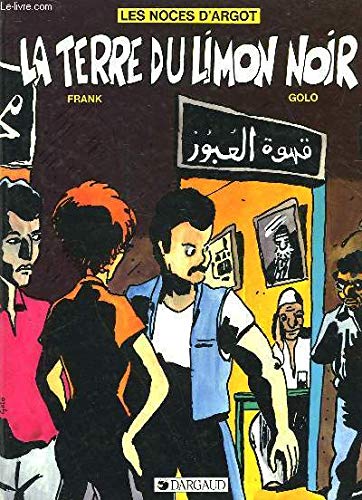 LES NOCES D'ARGOT - LA TERRE DU LIMON NOIR 9782205025316