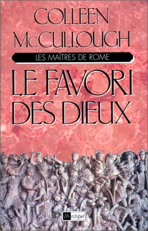 Les Maîtres de Rome, tome 3 : Le Favori des dieux 9782841870295
