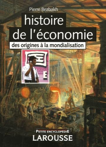 Histoire de l'économie: Des origines à la mondialisation 9782035752161