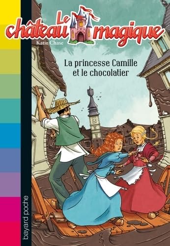 La princesse Camille et le chocolatier 9782747037167