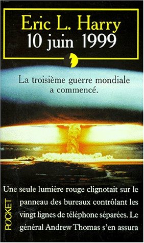 10 juin 1999 : la première guerre nucléaire vient de commencer 9782266073691