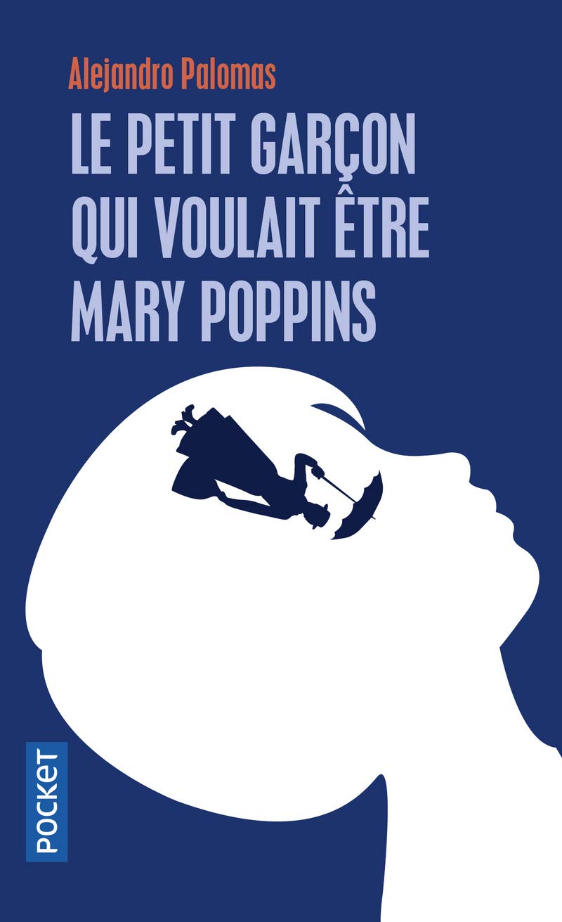 Le petit garçon qui voulait être Mary Poppins 9782266307536