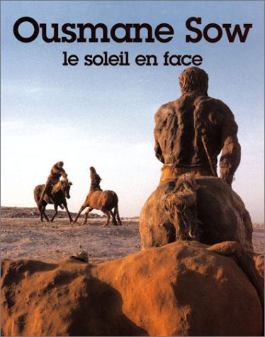 OUSMANE SOW, LE SOLEIL EN FACE 9782951376823