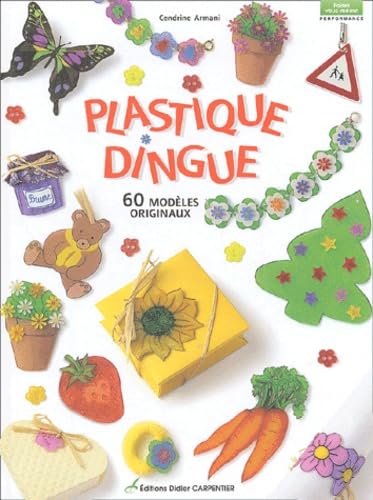 Plastique dingue : 60 modèles originaux 9782841672233