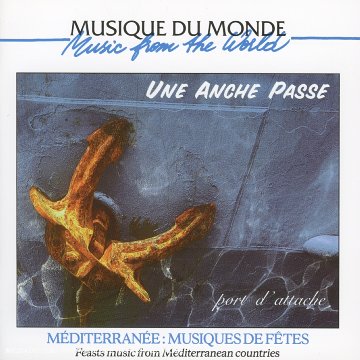 Méditerranée-Musiques De Fêtes-Une Anche Passe 3259119745624