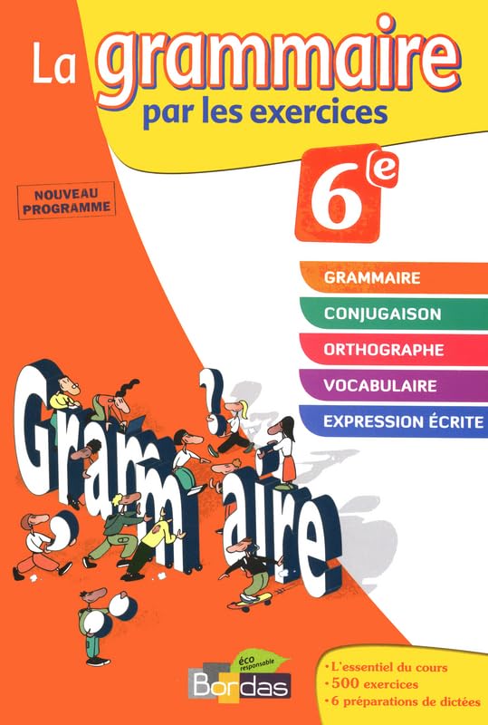 La grammaire par les exercices 6e - Cahier d'exercices - Edition 2011 9782047327678