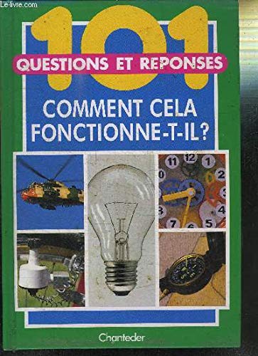 101 questions réponses 7. Comment fonctionne-t-il? 9782803424757
