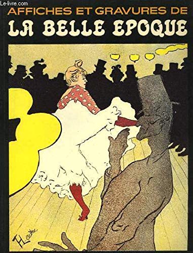 Affiches et gravures de la Belle époque (Affiches et gravures...)