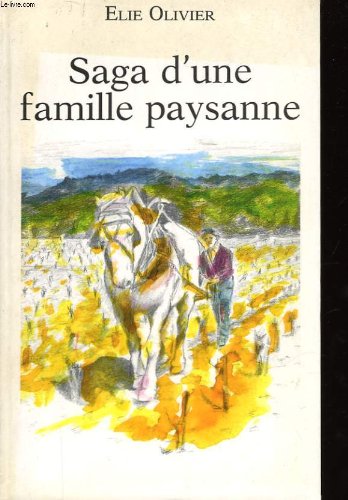SAGA D'UNE FAMILLE PAYSANNE 9782286054403