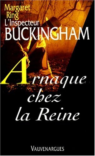 L'inspecteur Buckingham, N° 13 : Arnaque chez la reine 9782744300967