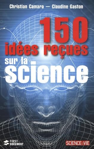 150 IDEES RECUES SR LA SCIENCE 9782754024136