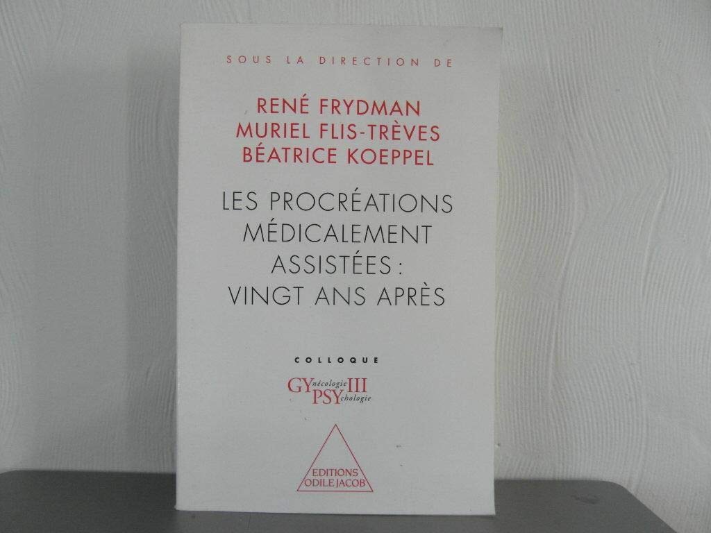 Les Procréations médicalement assistées : vingt ans après: Colloque Gypsy III 9782738106506