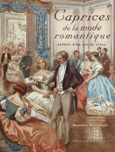 Caprices de la mode romantique : reflets d'un art de vivre 9782737326677