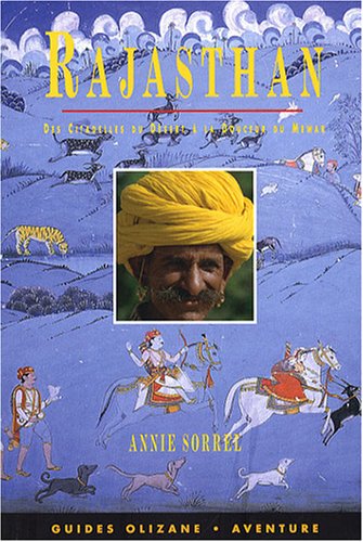 Rajasthan : Des citadelles du désert à la douceur du Mewar 9782880863609