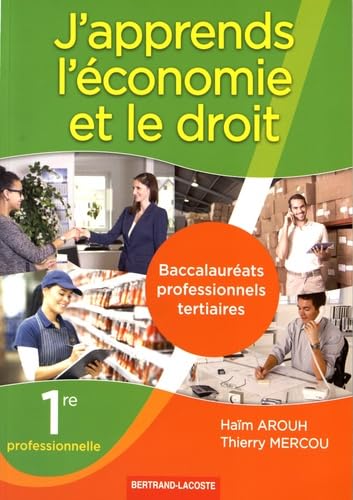 J'apprends l'économie et le droit 1re professionnelle Bac pro tertiaires 9782735224531