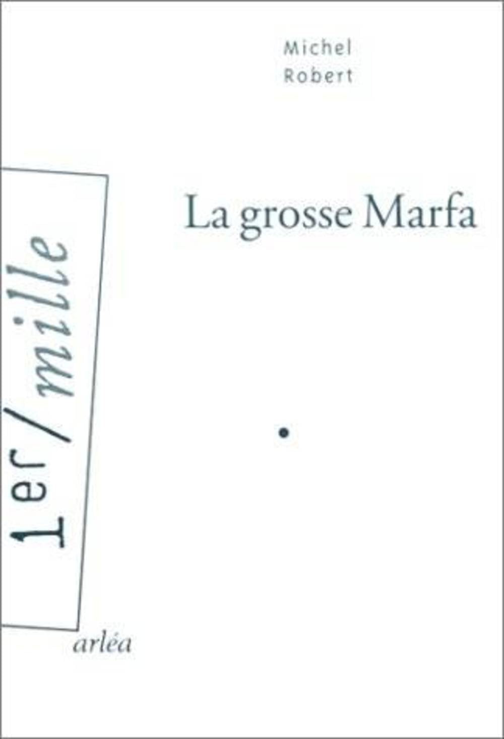 La grosse Marfa 9782869595279