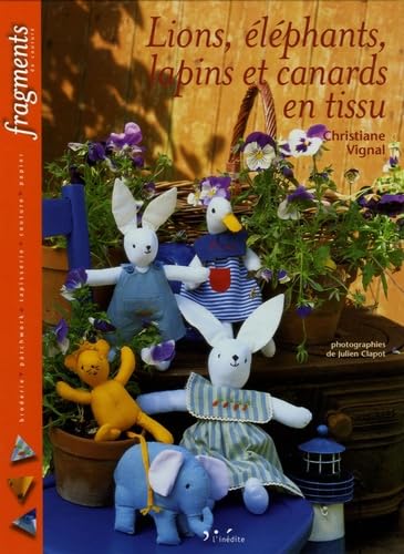 Lions, éléphants, lapins et canards en tissu 9782908894943