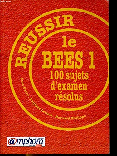 Réussir le B.E.E.S 1. 100 sujets d'examen résolus 9782851803047