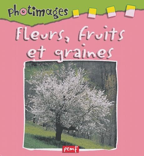 Fleurs, fruits et graines 9782845265189