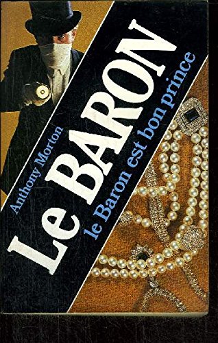 Le baron est bon prince 9782702416013