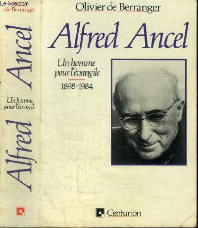 Alfred ancel, un homme pour evangile 1898 1984 9782227340473