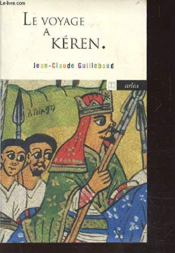 Le voyage à Kéren 9782869593015