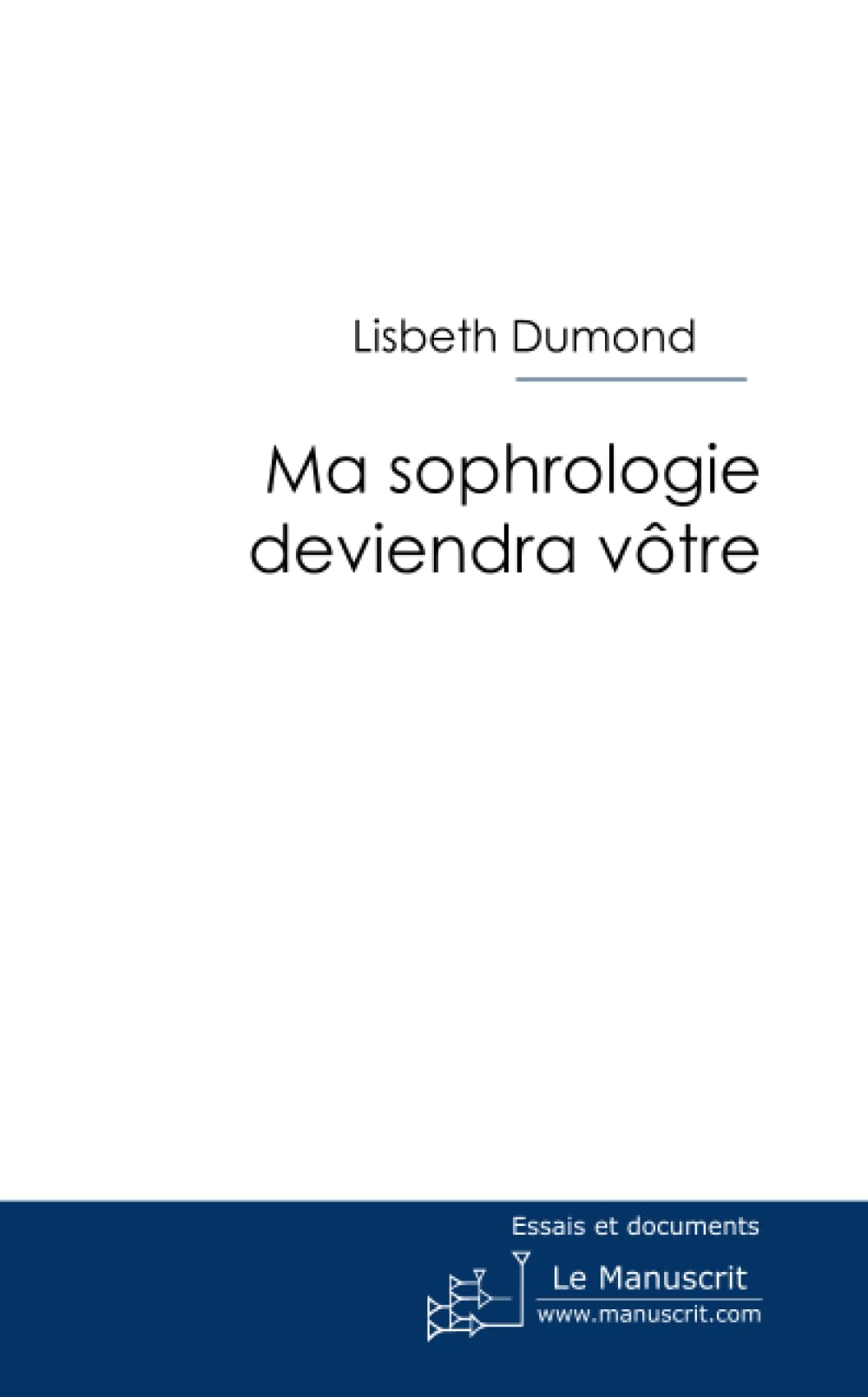 Ma sophrologie deviendra vôtre 9782304037784