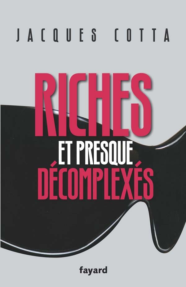 Riches et presque décomplexés 9782213633268