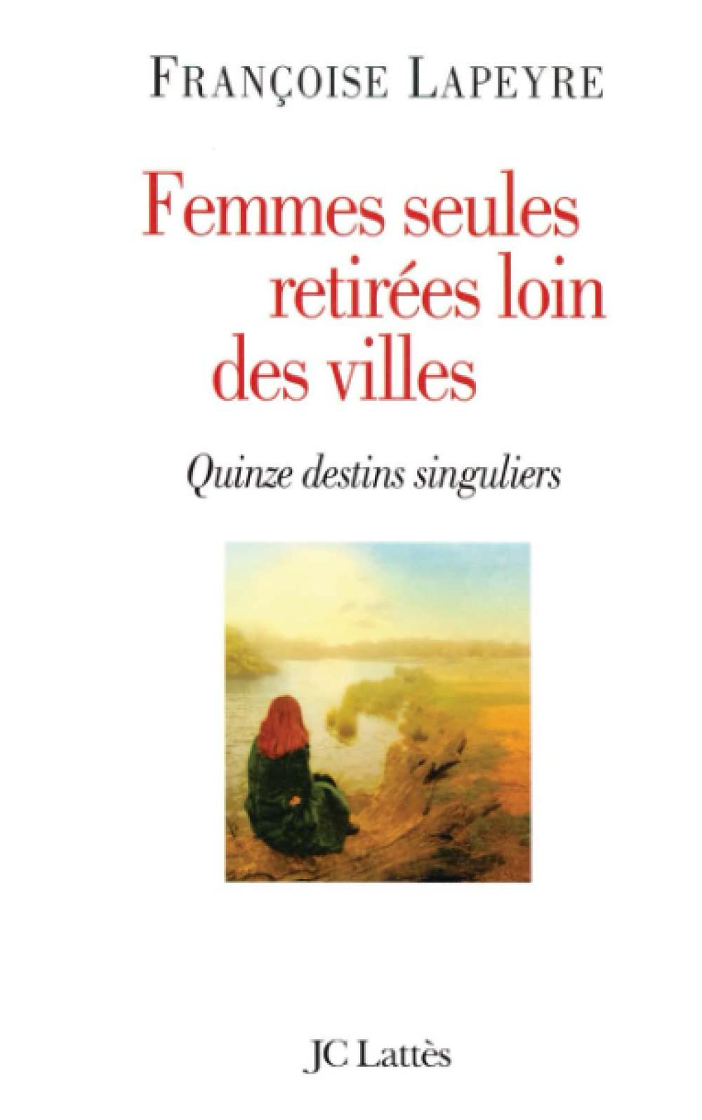 Femmes seules retirées loin des villes 9782709624978